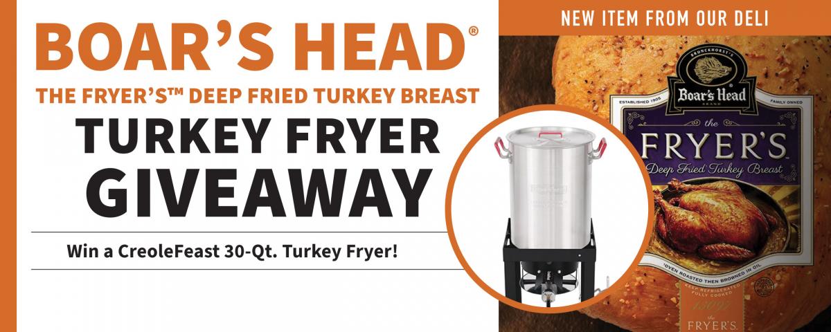 Promotional banner for a Boar's Head "The Fryer's" Deep Fried Turkey Breast giveaway, advertising a chance to win a CreoleFeast 30-quart turkey fryer. Features a "New Item From Our Deli" callout, a photo of a turkey fryer pot