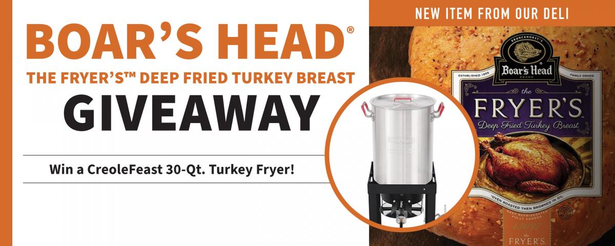 Promotional banner for a Boar's Head "The Fryer's" Deep Fried Turkey Breast giveaway, advertising a chance to win a CreoleFeast 30-quart turkey fryer. Features a "New Item From Our Deli" callout, a photo of a turkey fryer pot