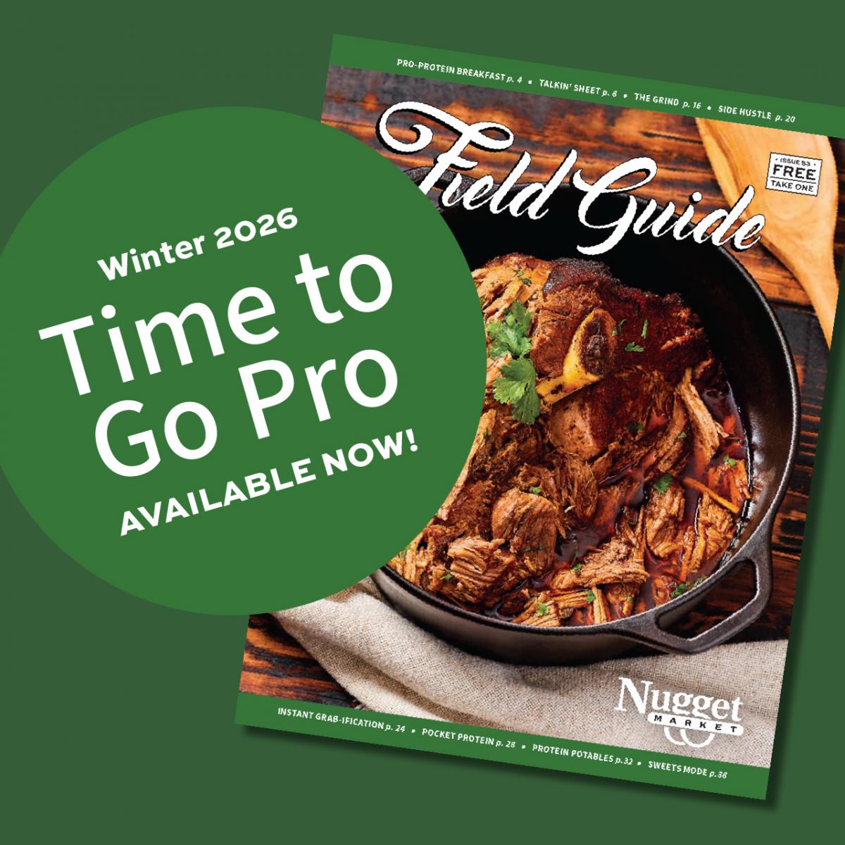 Cover of Field Guide magazine showing slow-cooked pork shoulder with text: Winter 2026 Time to Go Pro Available Now!
