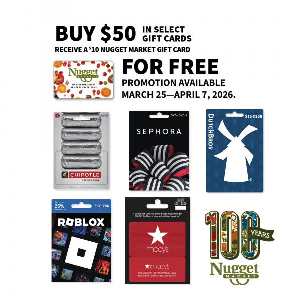 Nugget Market, Chipotle, Sephora, Dutch Bros., Roblox, and Macy's gift cards, plus Nugget Market logo and text: Buy $50 in select gift cards, receive a $10 Nugget Market gift card for free. Promotion available March 25-April 7, 2026.
