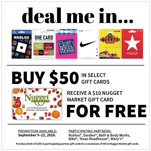 Gift cards for Nugget Market, Roblox, Darden, Bath & Body Works, Nike, Texas Roadhouse, and Macy's with text: Buy $50 in select gift cards, receive a $10 Nugget Market gift card for free. Promotion available September 9–22, 2026.