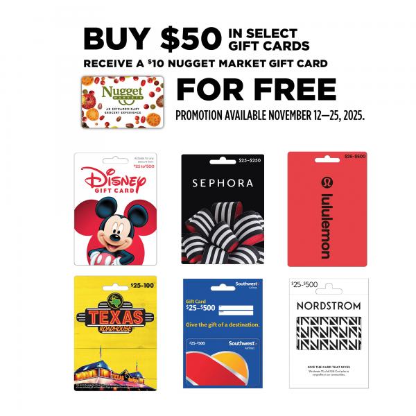 Six different gift cards with text: Buy $50 in select gift cards receive a $10 Nugget Market gift card for free. Offer good through 12/9/25. See blog for details.