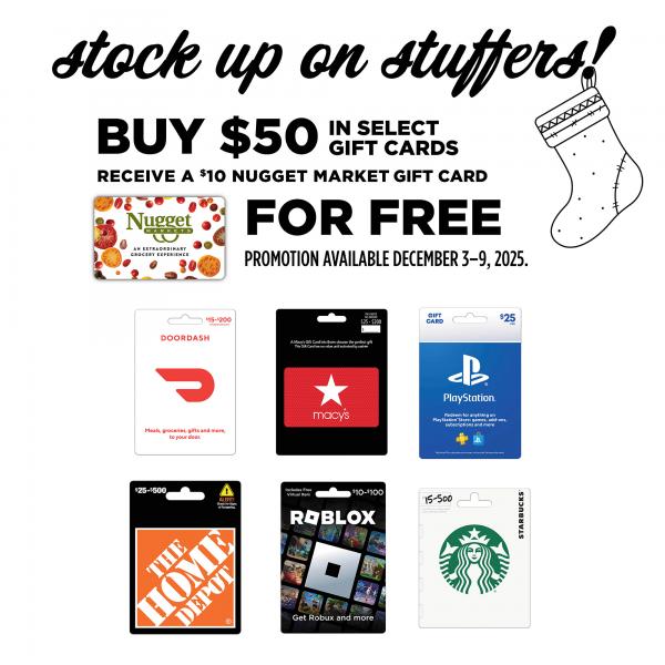 Six different gift cards with text: Buy $50 in select gift cards receive a $10 Nugget Market gift card for free. Offer good through 12/9/25. See blog for details.